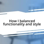 How I balanced functionality and style