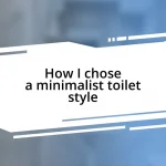 How I chose a minimalist toilet style