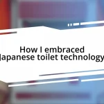 How I embraced Japanese toilet technology