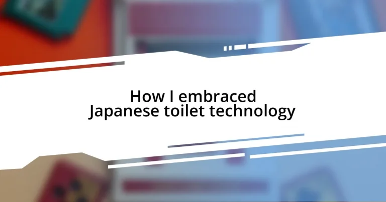 How I embraced Japanese toilet technology