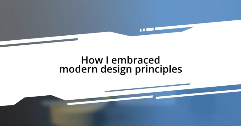 How I embraced modern design principles