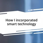 How I incorporated smart technology