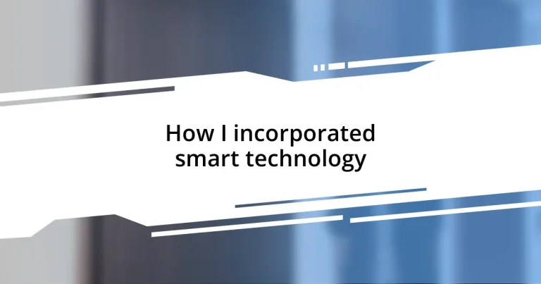 How I incorporated smart technology