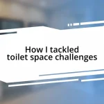 How I tackled toilet space challenges