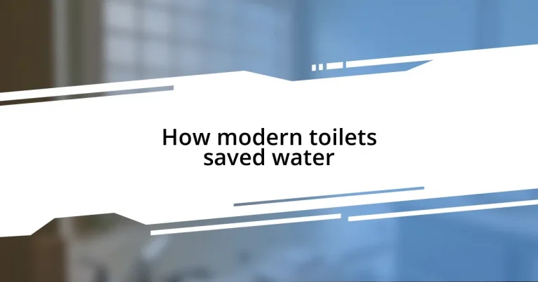 How modern toilets saved water