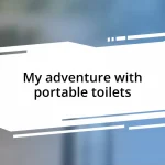 My adventure with portable toilets