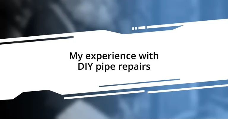 My experience with DIY pipe repairs