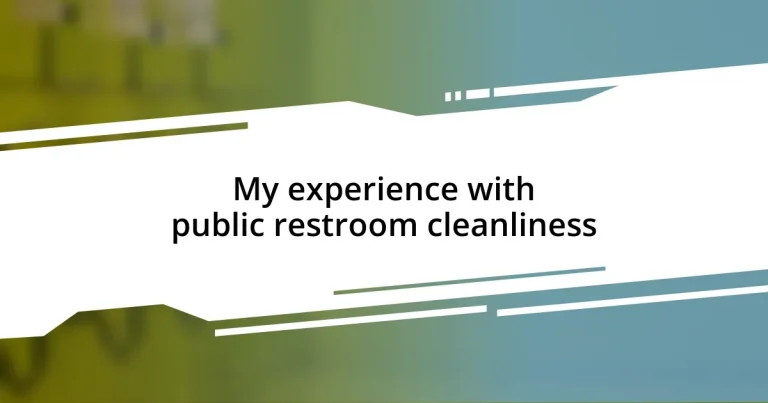 My experience with public restroom cleanliness