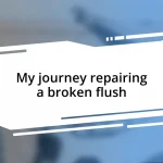 My journey repairing a broken flush