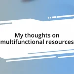 My thoughts on multifunctional resources