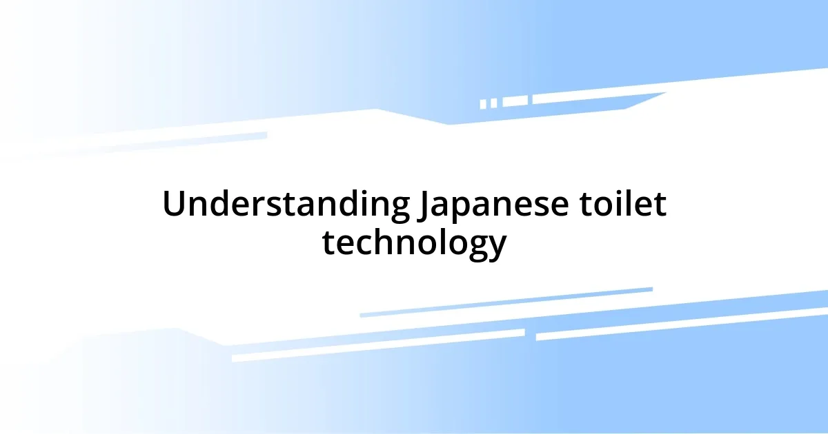 Understanding Japanese toilet technology