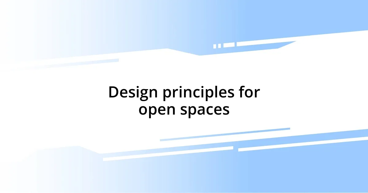 Design principles for open spaces