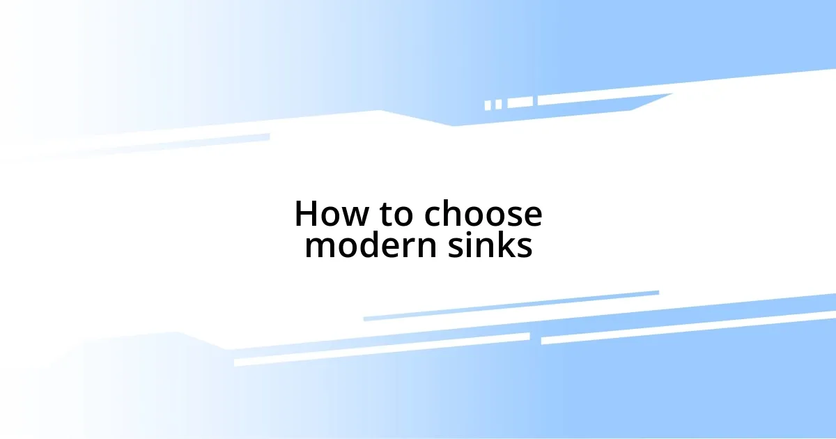 How to choose modern sinks