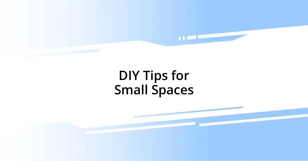 DIY Tips for Small Spaces