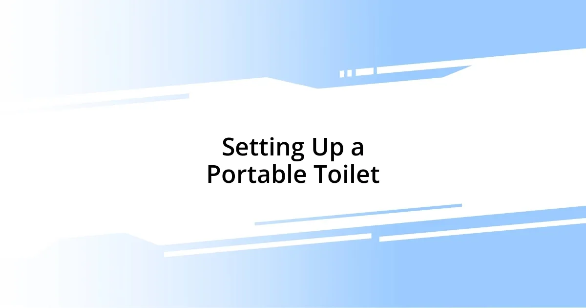 Setting Up a Portable Toilet