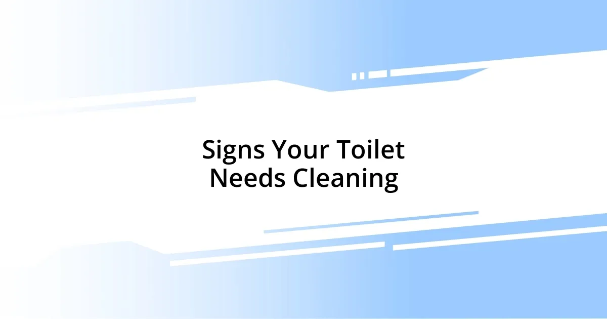 Signs Your Toilet Needs Cleaning