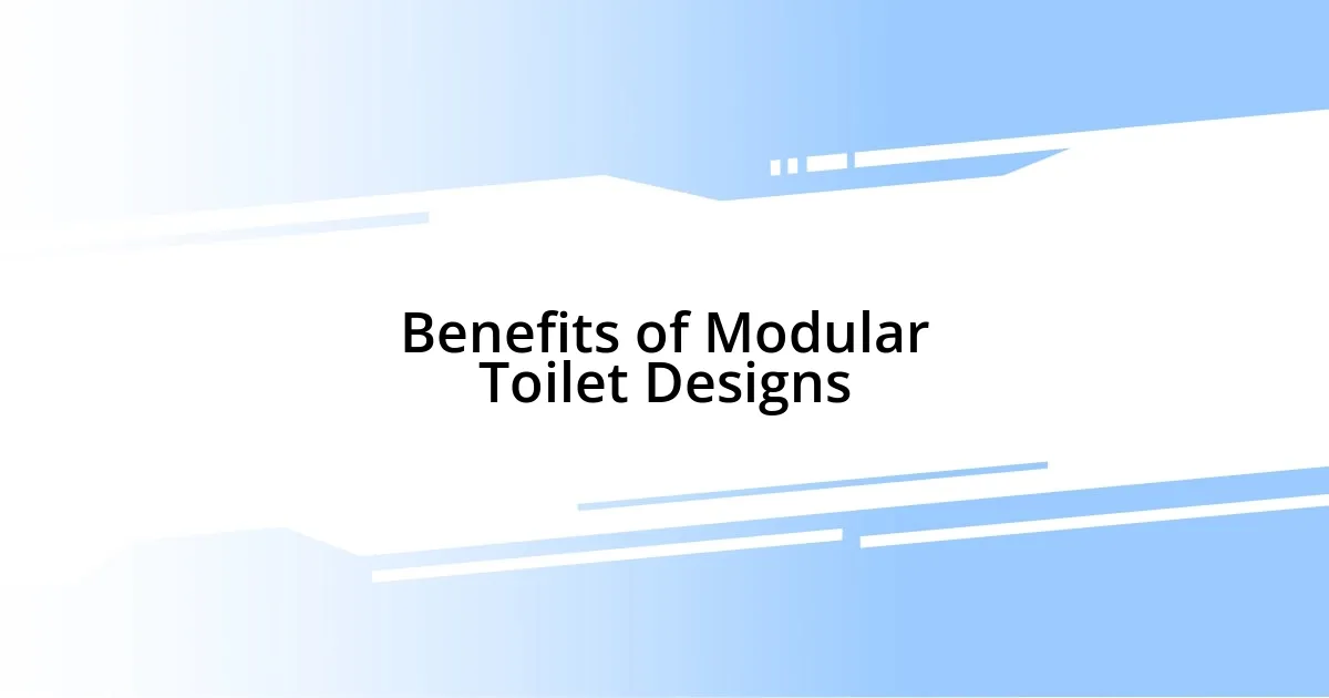 Benefits of Modular Toilet Designs