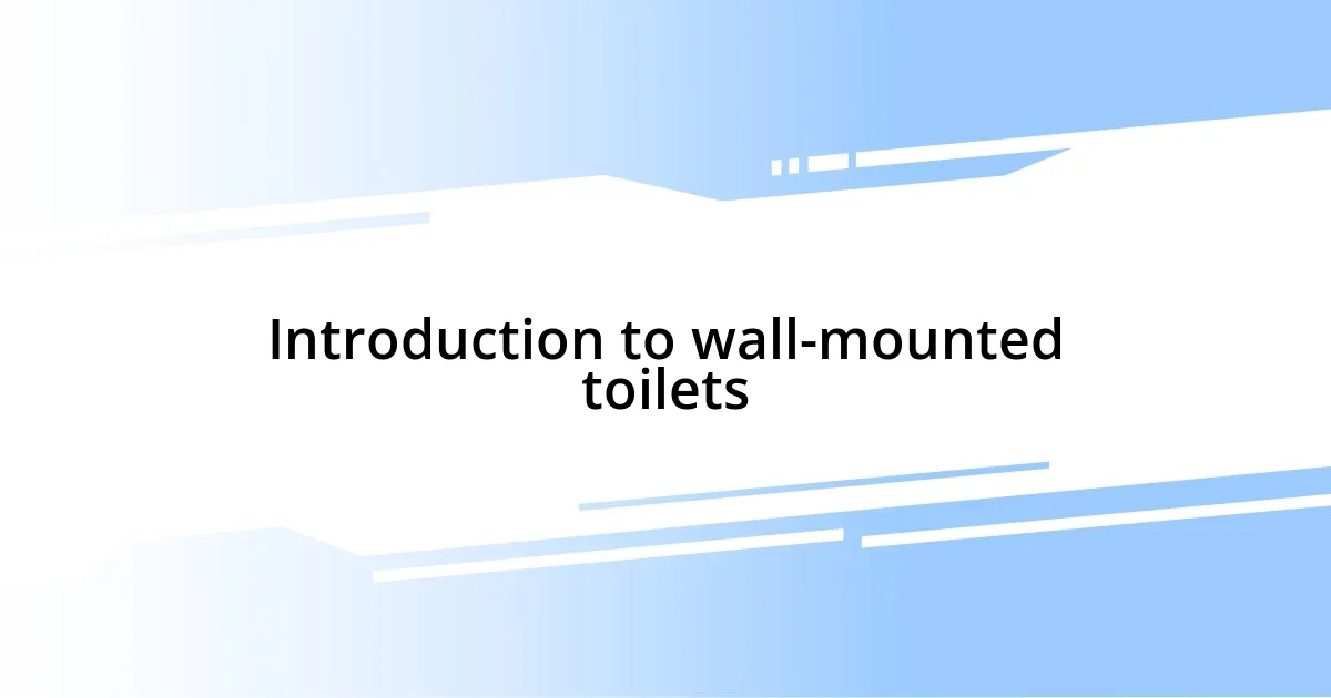 Introduction to wall-mounted toilets