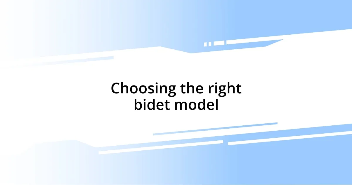 Choosing the right bidet model