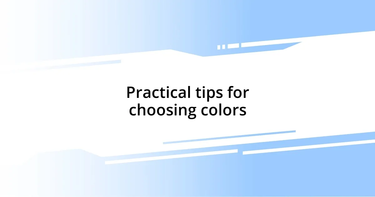 Practical tips for choosing colors