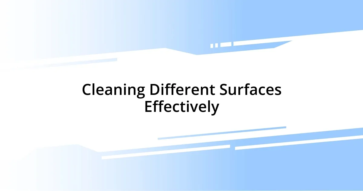 Cleaning Different Surfaces Effectively