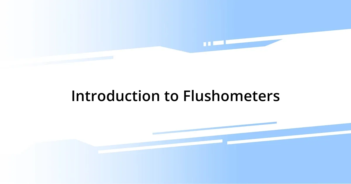 Introduction to Flushometers